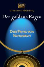 Cover-Bild Der goldene Bogen - Der Prinz von Kengarlin