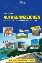 Cover-Bild Der große Autokennzeichen Atlas für Deutschland und Europa