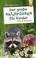 Cover-Bild Der große Naturführer für Kinder: Tiere und Pflanzen