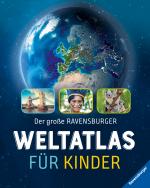 Cover-Bild Der große Ravensburger Weltatlas für Kinder