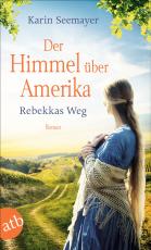 Cover-Bild Der Himmel über Amerika - Rebekkas Weg