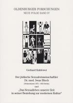 Cover-Bild Der jüdische Sexualwissenschaftler Dr. med. Iwan Bloch (Delmenhorst 1872 - 1922 Berlin) und "Das Sexualleben unserer Zeit in seiner Beziehung zur modernen Kultur"