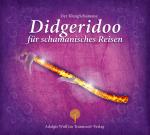 Cover-Bild Der KlangSchamane: Didgeridoo für schamanische Reisen