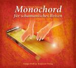 Cover-Bild Der KlangSchamane: Monochord für schamanisches Reisen