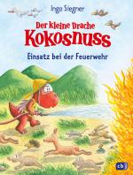 Cover-Bild Der kleine Drache Kokosnuss – Einsatz bei der Feuerwehr