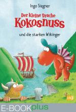 Cover-Bild Der kleine Drache Kokosnuss und die starken Wikinger (E-Book plus)