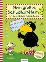Cover-Bild Der kleine Rabe Socke: Mein großes Schulstart-Heft 2 mit dem kleinen Raben Socke
