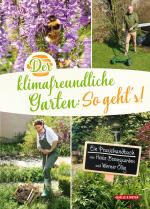 Cover-Bild Der klimafreundliche Garten: So geht‘s!