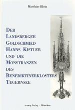 Cover-Bild Der Landsberger Goldschmied Hanns Kistler und die Monstranzen des Benediktinerklosters Tegernsee