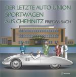 Cover-Bild Der letzte Auto Union Sportwagen aus Chemnitz