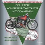 Cover-Bild Der letzte Kompressor-Zweitakter mit DKW-Genen