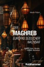 Cover-Bild Der Maghreb: Europas südlicher Nachbar