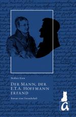 Cover-Bild Der Mann, der E.T.A. Hoffmann erfand