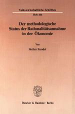 Cover-Bild Der methodologische Status der Rationalitätsannahme in der Ökonomie.