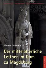 Cover-Bild Der mittelalterliche Lettner im Dom zu Magdeburg