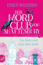 Cover-Bild Der Mordclub von Shaftesbury – Ein Herz und eine tote Seele