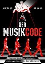Cover-Bild Der Musik-Code: Frequenzen, Agenden und Geheimdienste