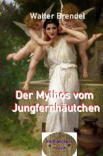 Cover-Bild Der Mythos vom Jungfernhäutchen