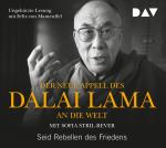 Cover-Bild Der neue Appell des Dalai Lama an die Welt. Seid Rebellen des Friedens