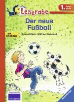 Cover-Bild Der neue Fußball - Leserabe 1. Klasse - Erstlesebuch für Kinder ab 6 Jahren