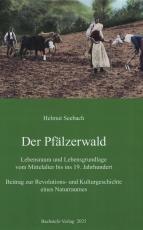 Cover-Bild Der Pfälzerwald Lebensraum und Lebensgrundlage vom Mittelalter bis ins 19. Jahrhundert
