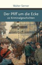Cover-Bild Der Pfiff um die Ecke. 22 Kriminalgeschichten