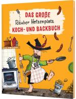 Cover-Bild Der Räuber Hotzenplotz: Das große Räuber Hotzenplotz Koch- und Backbuch