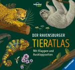 Cover-Bild Der Ravensburger Tieratlas - eine tierisch spannende Reise rund um die Welt