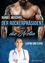 Cover-Bild Der Rockerpräsident und die Ärztin. Rockerroman
