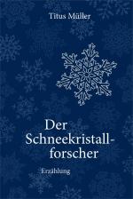Cover-Bild Der Schneekristallforscher