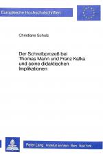 Cover-Bild Der Schreibprozess bei Thomas Mann und Franz Kafka und seine didaktischen Implikationen