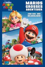 Cover-Bild Der Super Mario Bros. Film - Marios großes Abenteuer