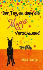 Cover-Bild Der Tag, an dem die Magie verschwand