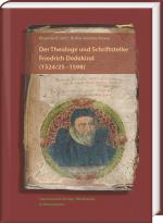 Cover-Bild Der Theologe und Schriftsteller Friedrich Dedekind (1524/5–1598). Eine Biographie