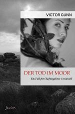 Cover-Bild DER TOD IM MOOR - EIN FALL FÜR CHEFINSPEKTOR CROMWELL