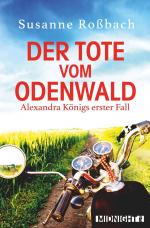 Cover-Bild Der Tote vom Odenwald (Alexandra König ermittelt 1)