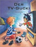 Cover-Bild Der TV-Gucki oder Über den richtigen Umgang mit Fernsehen und Computerspielen