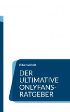 Cover-Bild Der ultimative OnlyFans-Ratgeber