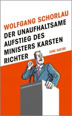 Cover-Bild Der unaufhaltsame Aufstieg des Ministers Karsten Richter