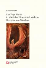 Cover-Bild Der Vogel Phönix in Mittelalter, Neuzeit und Moderne