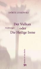 Cover-Bild Der Vulkan oder Die Heilige Irene