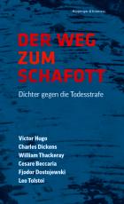 Cover-Bild Der Weg zum Schafott. Dichter gegen die Todesstrafe