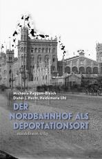 Cover-Bild Der Wiener Nordbahnhof als Deportationsort