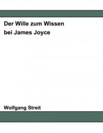 Cover-Bild Der Wille zum Wissen bei James Joyce