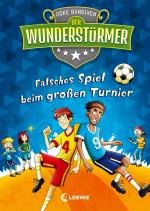 Cover-Bild Der Wunderstürmer (Band 7) - Falsches Spiel beim großen Turnier