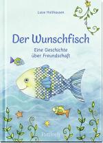 Cover-Bild Der Wunschfisch. Eine Geschichte über Freundschaft