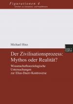 Cover-Bild Der Zivilisationsprozess: Mythos oder Realität?