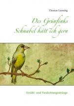 Cover-Bild Des Grünfinks Schnabel hätt ich gern