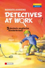 Cover-Bild Detectives at Work. Drei deutsch-englische Kinderkrimis