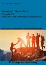 Cover-Bild Deutsch C1 Hochschule / Deutsch C1 Erörterung schreiben lernen